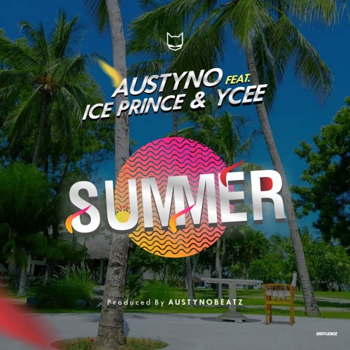 Austyno X Ice Prince & Ycee - Summer (Prod. Austynobeatz).mp3