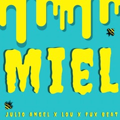 Miel Ft. Lou (Prod. Fux Beat)