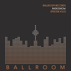 Ballroom Records Radioshow #210 /w Drumcomplex