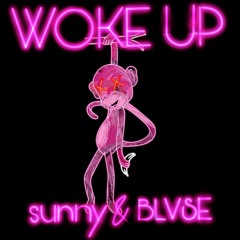 SUNNY & BLVSE - WOKE UP