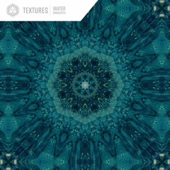 Textures Vol​.​2 - Ambients - Mixed by Sonic Samadhi