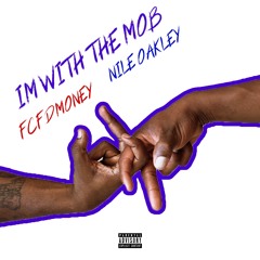 FCF Dmoney x Nile Oakley - I'm With The Mob