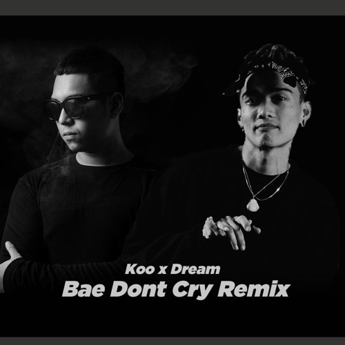 Koo - Bae Don't Cry (Dreamble Remix)