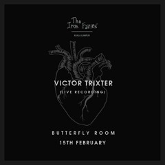 Victor Trixter, Iron Fairies KL 15th February 2019