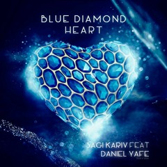 Sagi Kariv Feat' Daniel Yafe - Blue Diamond Heart