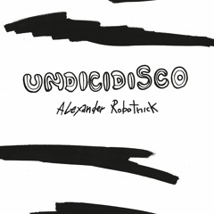 Alexander Robotnick - Undicidisco (Snippets)