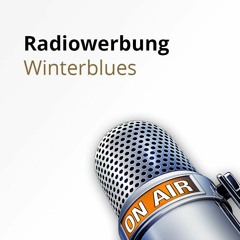 Radiowerbung Winterblues