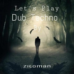 Let's Play Dub Techno #05 - Zito Man