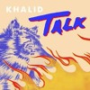 Khalid Talk Mp3