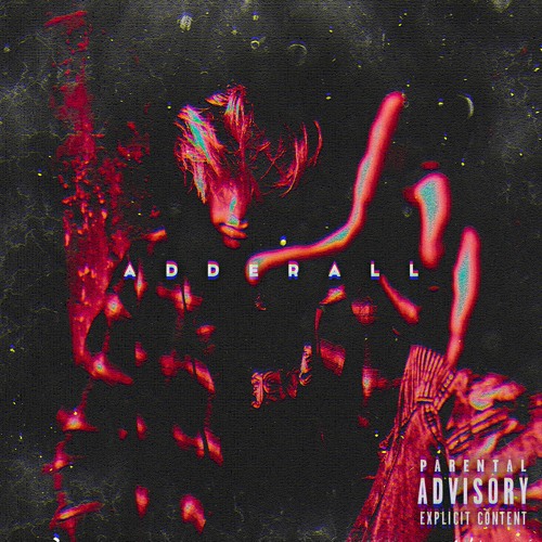 Adderall (Prod. T.Y.) #THISISFORMYOWNSAFETY #MOMMYIMHIGH