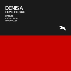 DENIS A Reverse Side (Formel Remix)