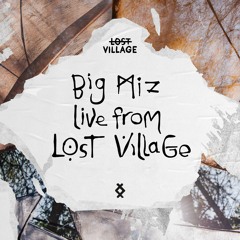Live from Lost Village - Big Miz