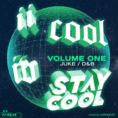 Stay Cool #030:  2 Cool 4 Stay Cool (17th February 2019) [juke • dnb]