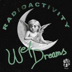 Wet Dreams - Radioactivity