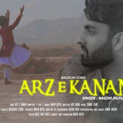 Arze Kana (The Plea) Naeem Dilpul Ft. Ahmed Baloch (Official Song)