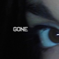 Gone