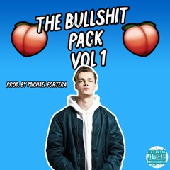 The Bullshit Pack Vol. 1 (prod. by Michael Fortera) "BUY FOR FREE DOWNLOAD"