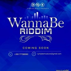 WannaBe Riddim by Cymplex (MIXTAPE By G FRESHY  )