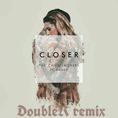 The Chainsmokers - Closer ft. Halsey (DoubleR Remix)Progressive House