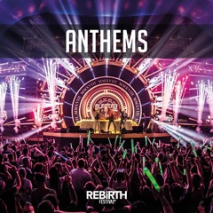 REBiRTH Festival - Official Anthems