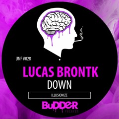 UNF #028 :: Illusionize - Down (Lucas Brontk Unofficial Remix) | FREE DOWNLOAD