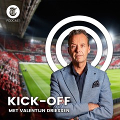 Kick-Off met Valentijn Driessen en Marcel van der Kraan #6: 'Stam wordt genoemd bij Feyenoord'
