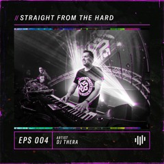 Dj Thera - Straight From The Hard Ep004
