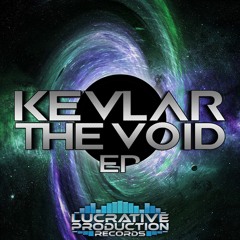 Kevlar - The Void 🔊‼️EP OUT NOW‼️🔊