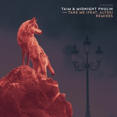 Taim & Midnight Phulin - Take Me (feat. Alyss) [Zero Remix]