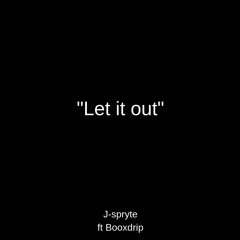 Let it out ft Booxdrip (Prod.Luminous)