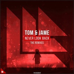 Tom & Jame - Never Look Back (PuFFcorn & Stronish Remix) ***Supported By. Holl & Rush***