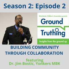 Ground Truthing: Dr. Bostic, Yonkers MBK building community through collaboration