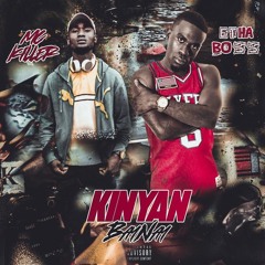 KinYan BaNaY Feat. E-ThaBoss