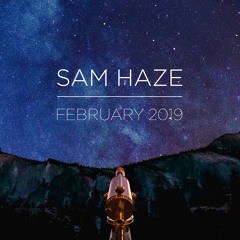 Sam Haze - February 2019