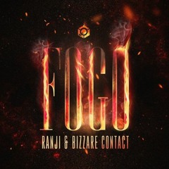 Ranji & Bizarre Contact - Fogo (Original Mix 2019)