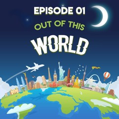 Ep. 01 Welcome to Out Of This World