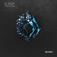 Premiere: The Southern - Rave On Mars (Wex 10 Remix) [Prospect]