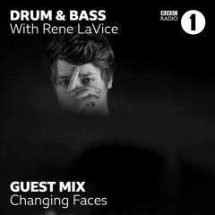 Changing Faces - Guest Mix for Rene LaVice - BBC Radio 1