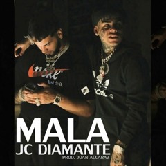 JC DIAMANTE - MALA PROD. JUAN ALCARAZ "Yo Soy Un Bellaco Por Eso Tú Me Quieres"