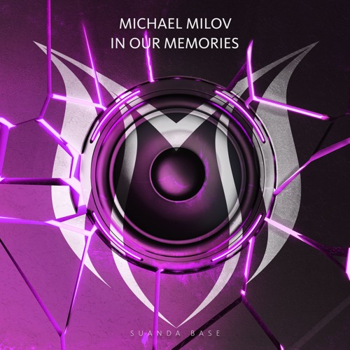 Michael Milov - In Our Memories (Original Mix)