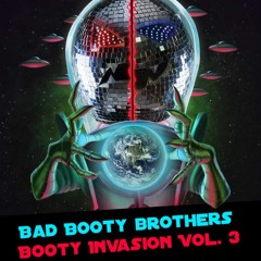 Booty Invasion Vol. 3 ( Bootleg Pack 3 ) ***Free Download***
