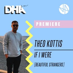 Premiere: Theo Kottis - If I Were [Beautiful Strangers]