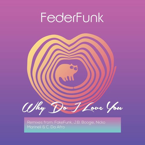FederFunk - Why Do I Love You ( Original Mix ) OUT 28/02/2019