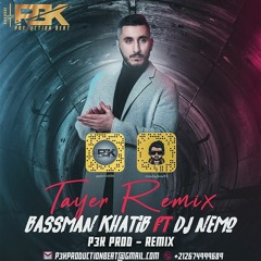 [110 BPM] [Prod P3K]  - Bassman Khatib Ft Dj nemo - tayer Remix