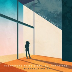 Melle Brown ft Oli Hannaford - Background Noise