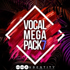 Vocal Megapack 7 Samplepack - OUT NOW