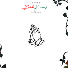 Nerva - Lord Knows ft. JustPierre [Free Download]