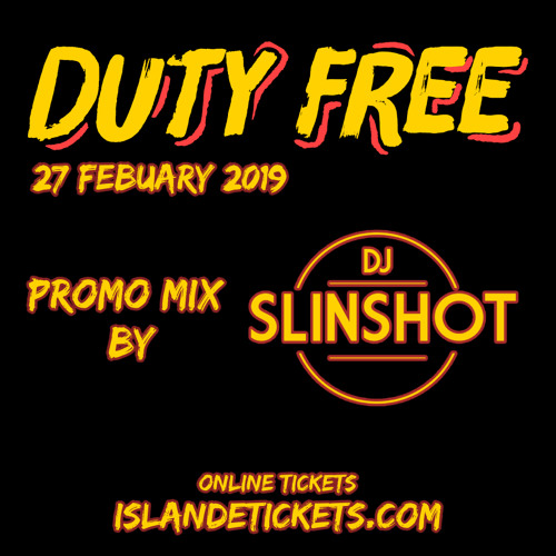 Duty Free 2019 Promo Mix By DJ Slinshot