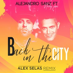 Alejandro Sanz & Nicky Jam - Back In The City (Alex Selas Carnaval Remix) PREVIEW
