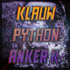 Python x K7AUW - Anker K. (420 FREE DOWNLOAD)